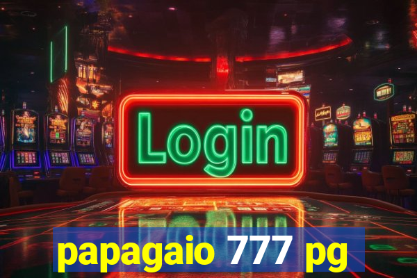 papagaio 777 pg